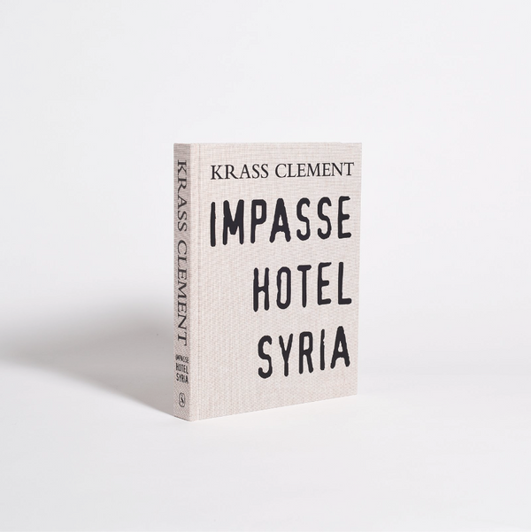 Krass Clement - Impasse Hotel Syria